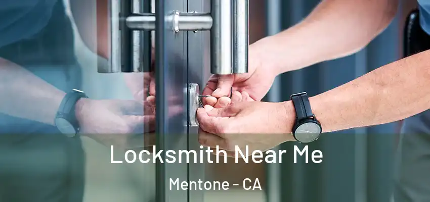  Locksmith Near Me Mentone - CA